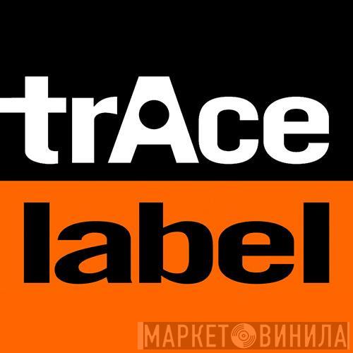 trAce Label - Винил CD и Кассеты лейбла trAce Label на сайте МаркетВинила