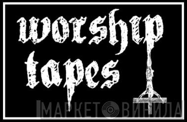 worship tapes - Винил CD и Кассеты лейбла worship tapes на сайте МаркетВинила